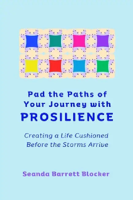 Pad the Paths of Your Journey with PROSILIENCE by Blocker