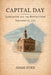 Capital Day: Lancaster and the Revolution, September 27, 1777 by Adam Zurn