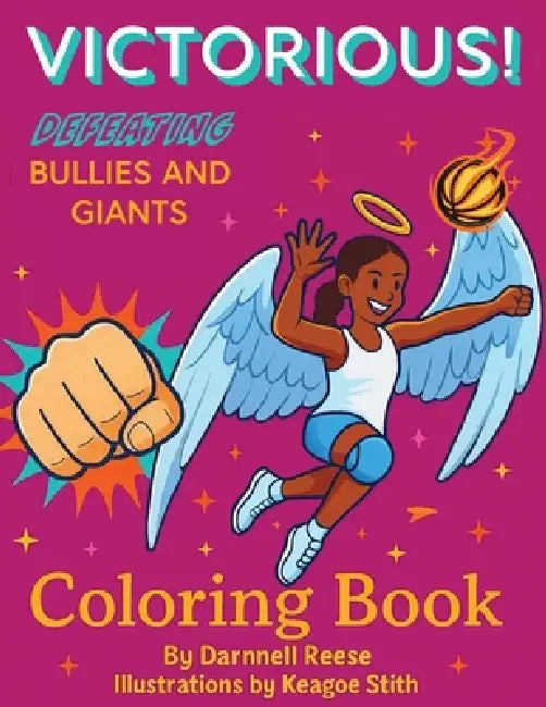 Victorious! Defeating Bullies and Giants Coloring Book by Darnnell Dione Reese, Keagoe Stith