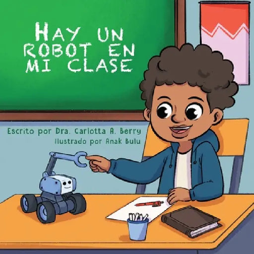 Hay un Robot en mi Clase by Carlotta A. Berry, Anak Bulu