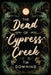 The Dead of Cypress Creek by Tm Downing