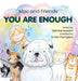 Mac and Friends: You Are Enough by Deanne Aussem, Emilia Thompson