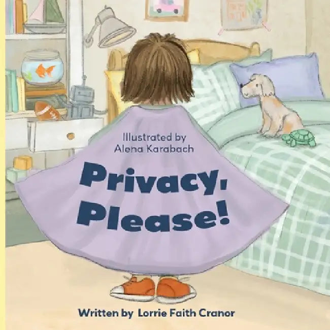 Privacy, Please! by Lorrie Faith Cranor, Alena Karabach