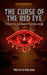 The Curse of the Red Eye by Aysha Jonas