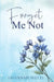 Forget Me Not by Savannah Sheets