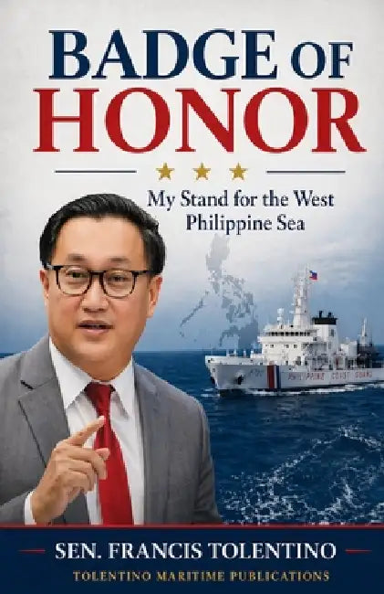 Badge of Honor: My Stand for the West Philippine Sea by Francis Tolentino