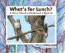 What's For Lunch by Lois Restrepo, Ronette Fanning, James F. Kenny