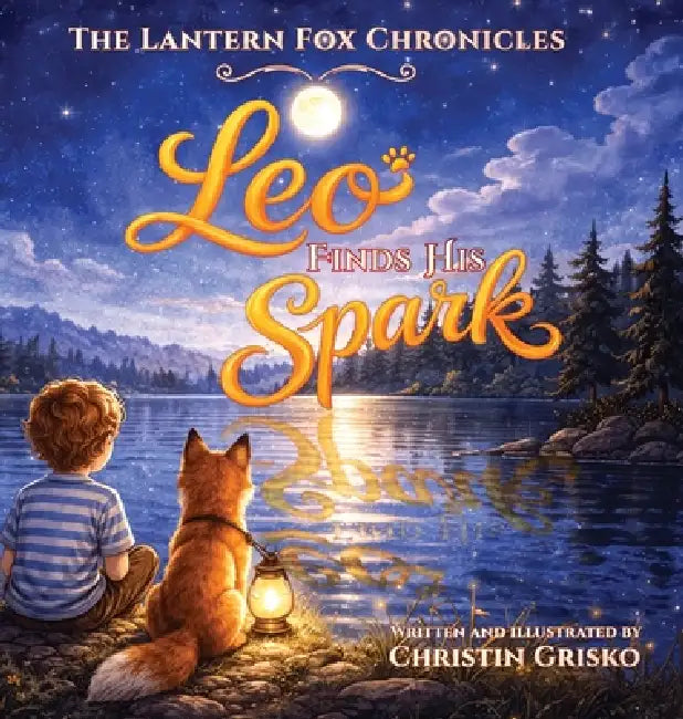 Leo Finds His Spark by Christin Grisko