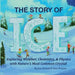 The Story of Ice: Exploring Weather, Chemistry, & Physics with Nature's Most Common Crystal by Jon Nelson