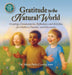 Gratitude to the Natural World: Greetings, Commentaries, Reflections, and Activities for Children, Families, and Classrooms by Crosby