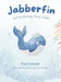 Jabberfin and the Birthday Party Jitters by Eliza Cichonski, Jodi Whalen