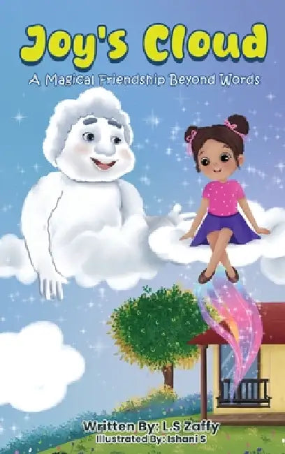 Joy's Cloud: A Magical Friendship Beyond Words by L. S. Zaffy, Ishani Samarathunga