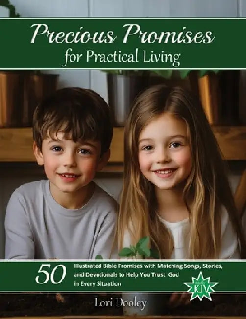 Precious Promises for Practical Living: A Scripture Song Devotional by Lori Dooley