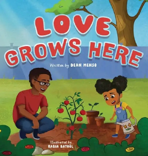 Love Grows Here by Dean Menso, Rabia Batool