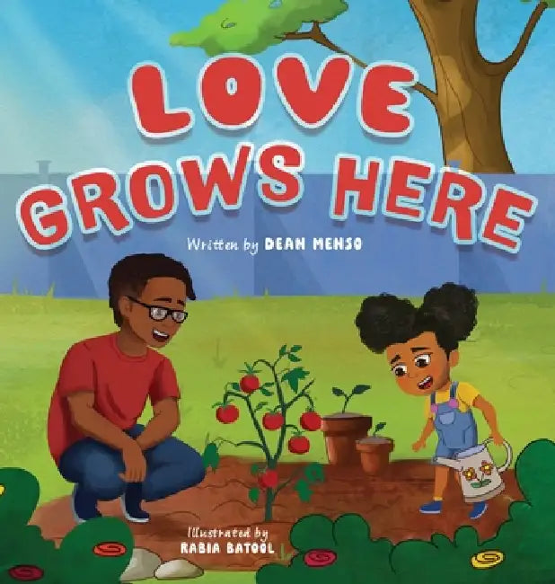 Love Grows Here by Dean Menso, Rabia Batool