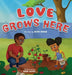 Love Grows Here by Dean Menso, Rabia Batool