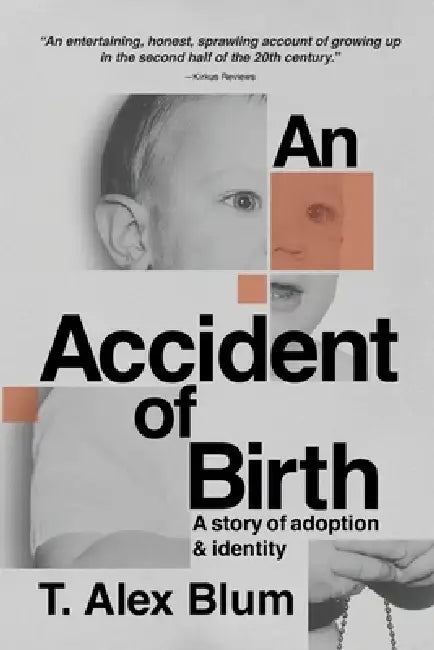 An Accident Of Birth by T. Alex Blum