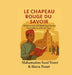 Le chapeau rouge du savoir: L'histoire vraie d'El Hadj Saad Oumar Touré dans la vallée du Niger by Mahamadou S. Toure, Hawa Toure