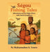 Segou Fishing Tales: Adventures on the Niger River with Dad & Daughters by Mahamadou S. Toure
