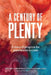 A Century of Plenty: A Story of Progress for Generations to Come by Chris Bradley, Nick Leung, Marc Canal