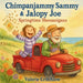 Chimpanjammy Sammy and Jalopy Joe-Springtime Shenanigans by Valerie Critchlow