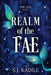 Realm of the Fae by S. J. Kadile