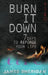 Burn It Down: Seven Days to Reforge Your Life by James Sheridan
