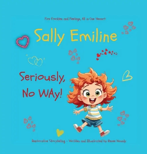 Sally Emiline: "Seriously, No Way" by Martha Renee Kenady