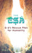 The Esa: G-d's Rescue Plan for Humanity by Mark Stouffer