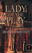 Lady of the Play by Deena Lindstedt