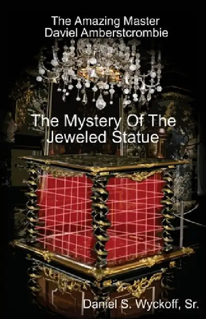 The Mystery of the Jeweled Statue by Daniel S. Wyckoff
