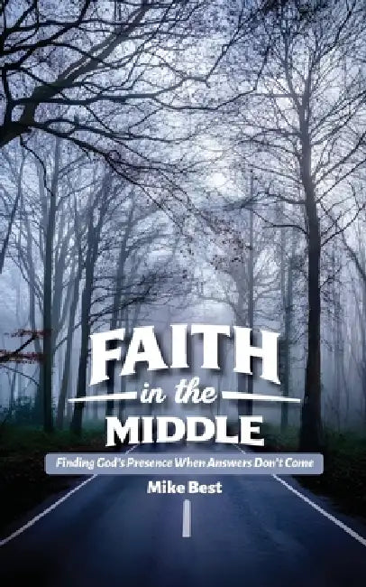 Faith in the Middle by Mike Best