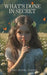 What's Done in Secret by Dora (Dodie) Hoelle