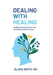 Dealing with Healing: Healing Trauma Impacts Your Professional Performance by Olivia Smith