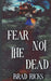 Fear Not The Dead by Brad Ricks