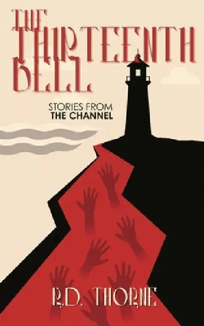 The Thirteenth Bell by R. D. Thorne