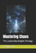 Mastering Chaos: The Leadership Insights Triology by Robbin Laird
