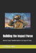 Building the Impact Force: Marine Corps Transformation in an Age of Chaos by Robbin Laird
