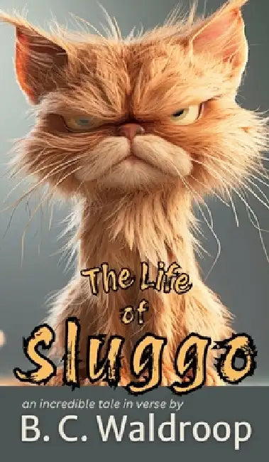 The Life of Sluggo by Brandi Waldroop, Kelly Richards