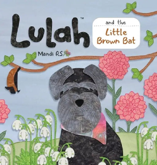 Lulah and the Little Brown Bat by Mandi Rs, Mandi Rs