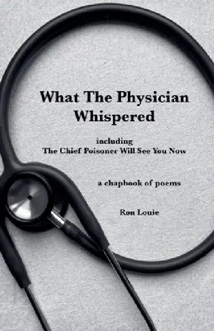 What The Physician Whispered by Ron Louie