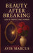 Beauty After Breaking: God's Perfecting Power by Avis Marcus
