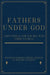 Fathers Under God by Andy Thompson