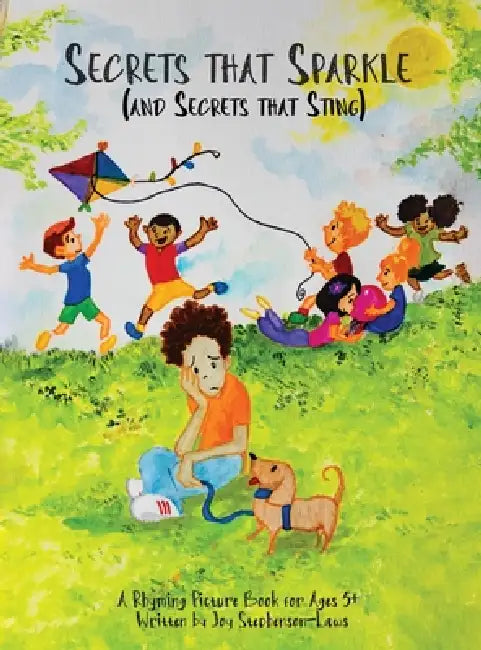Secrets that Sparkle (and Secrets that Sting): A Rhyming Picture Book for Ages 5+ by Joy Stephenson-Laws, Nzephany Madrigal Uzoka, Tim Scerba