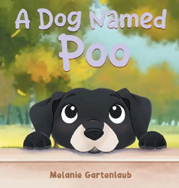 A Dog Named Poo by Melanie Gartenlaub