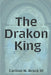 The Drakon King by Brock, Carlton N., III