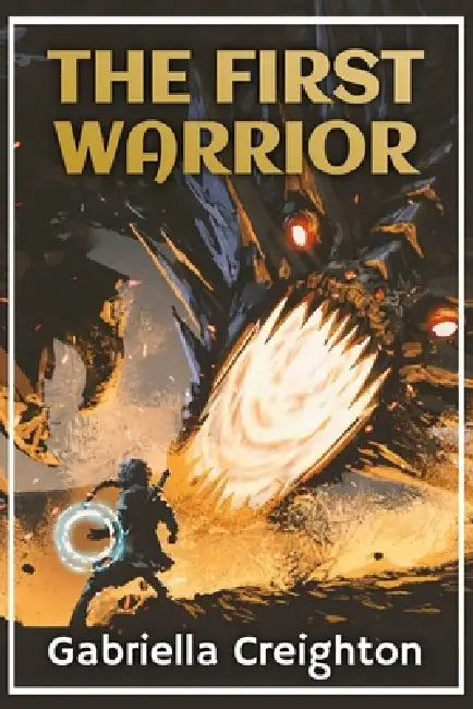 The First Warrior by Gabriella Creighton