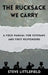 The Rucksack We Carry: A Field Manual for Veterans and First Responders by Steve Littlefield