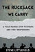 The Rucksack We Carry: A Field Manual for Veterans and First Responders by Steve Littlefield