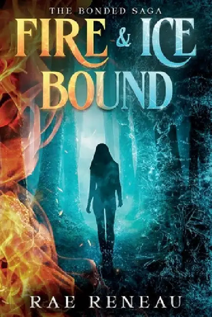 Fire & Ice Bound by Rae Reneau